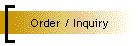 Order / Inquiry