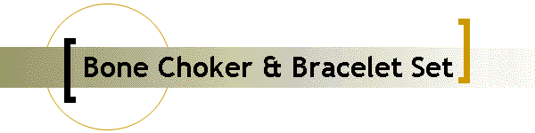 Bone Choker & Bracelet Set