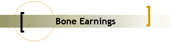 Bone Earnings