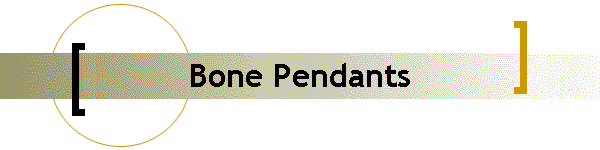 Bone Pendants