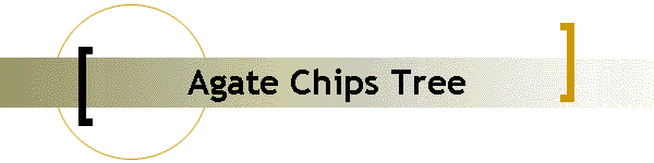 Agate Chips Tree