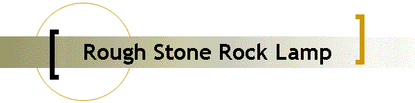 Rough Stone Rock Lamp