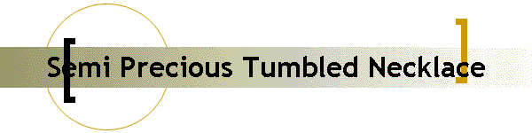 Semi Precious Tumbled Necklace