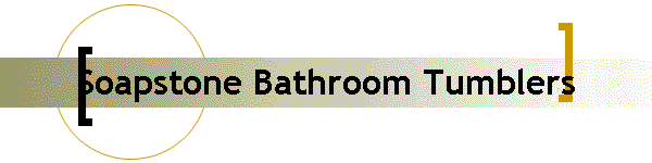 Soapstone Bathroom Tumblers