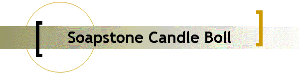 Soapstone Candle Boll