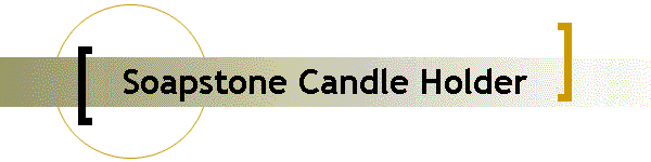 Soapstone Candle Holder